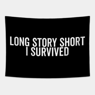 Long Story Short I Survived Tapestry