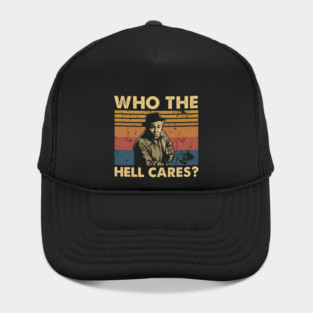 Who The Hell Cares Funny Retro Quote Vintage Typography T-Shirt Hat