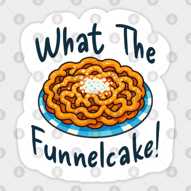 Funny What The Funnelcake! carnival fair design Sticker by Luxinda