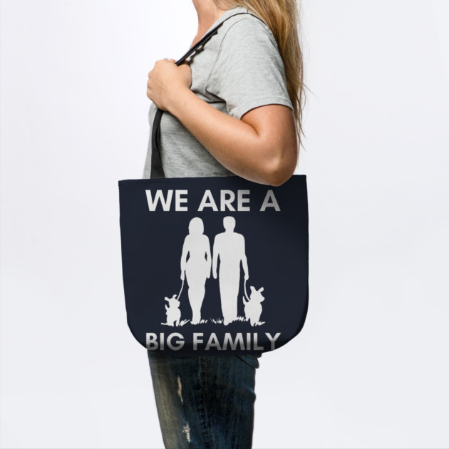 We Are A Big Family - Funny Dog Mom & Dad T-Shirt by TuncGK