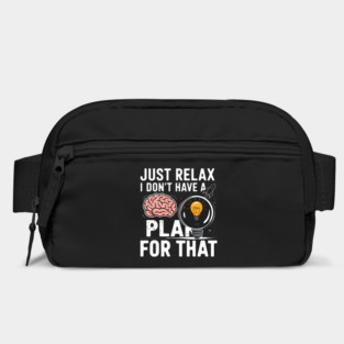 Funny Brain & Lightbulb Shirt – "Just Relax I Don’t Have a Plan for That" Bag