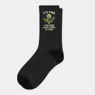 Funny Alien Panic "It’s Fine I’m Fine Everything Is Fine" Socks