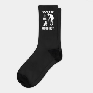 Who is the Good Boy Funny Dog Mom T-Shirt Socks
