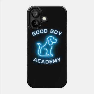 Good Boy Academy Neon Sign T-Shirt - Funny Dog Lover Gift Phone Case