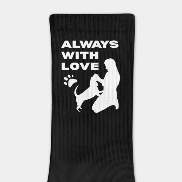 Always With Love - Dog Mom T-Shirt for Dog Lovers by TuncGK