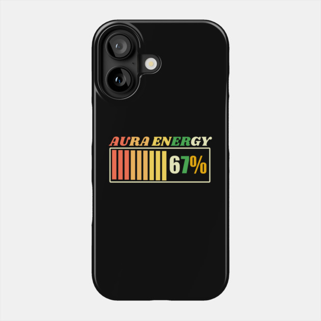 Aura Energy 67 Meme Gen Alpha Phone Case by The WYLD Tribe
