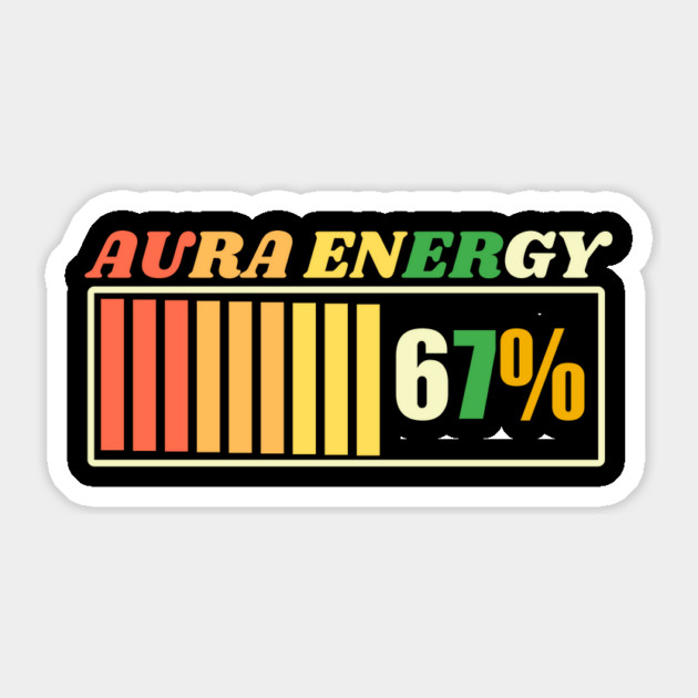 Aura Energy 67 Meme Gen Alpha Sticker by The WYLD Tribe