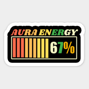 Aura Energy 67 Meme Gen Alpha Magnet