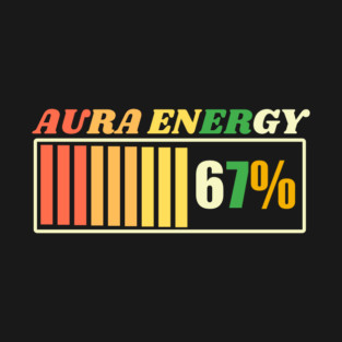 Aura Energy 67 Meme Gen Alpha T-Shirt