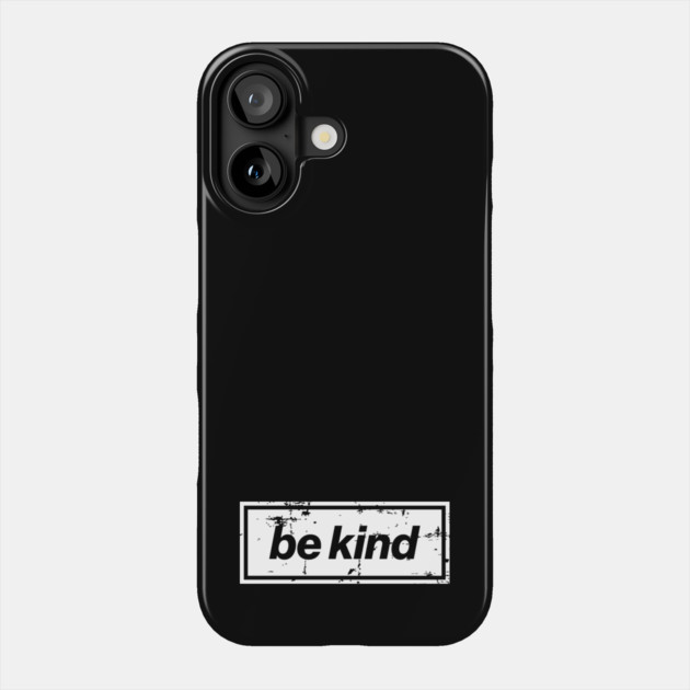 Be Kind Oasis Distressed Typography – Bold Positive Message Design White Phone Case by Butter Creative