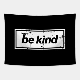 Be Kind Oasis Distressed Typography – Bold Positive Message Design White Tapestry