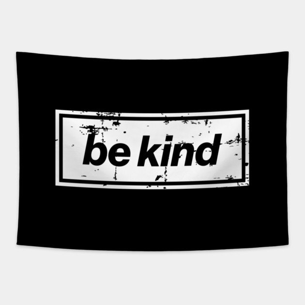 Be Kind Oasis Distressed Typography – Bold Positive Message Design White Tapestry by Butter Creative