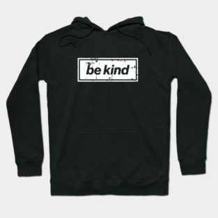 Be Kind Oasis Distressed Typography – Bold Positive Message Design White Hoodie