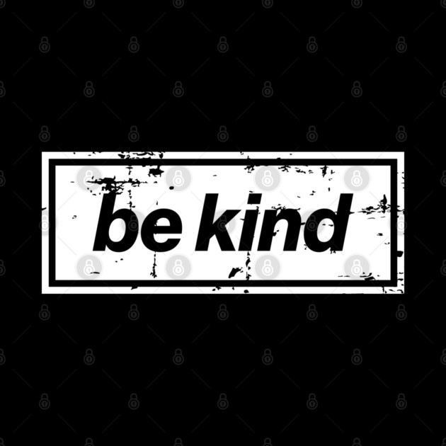 Be Kind Oasis Distressed Typography – Bold Positive Message Design White by Butter Creative