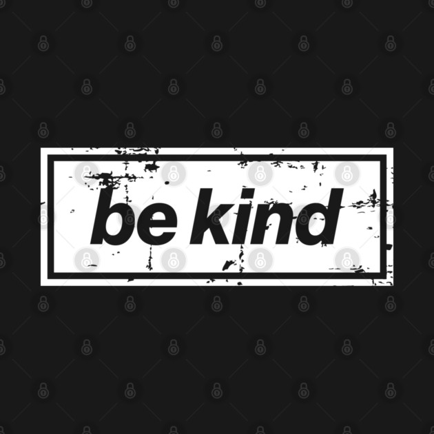 Be Kind Oasis Distressed Typography – Bold Positive Message Design White by Butter Creative
