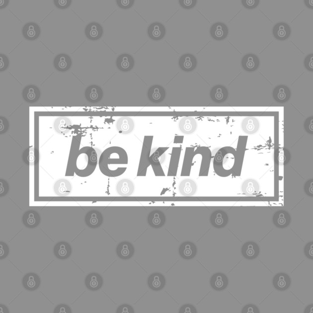 Be Kind Oasis Distressed Typography – Bold Positive Message Design White by Butter Creative
