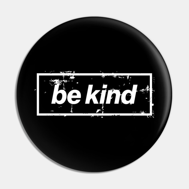 Be Kind Oasis Distressed Typography – Bold Positive Message Design Black Pin by Butter Creative