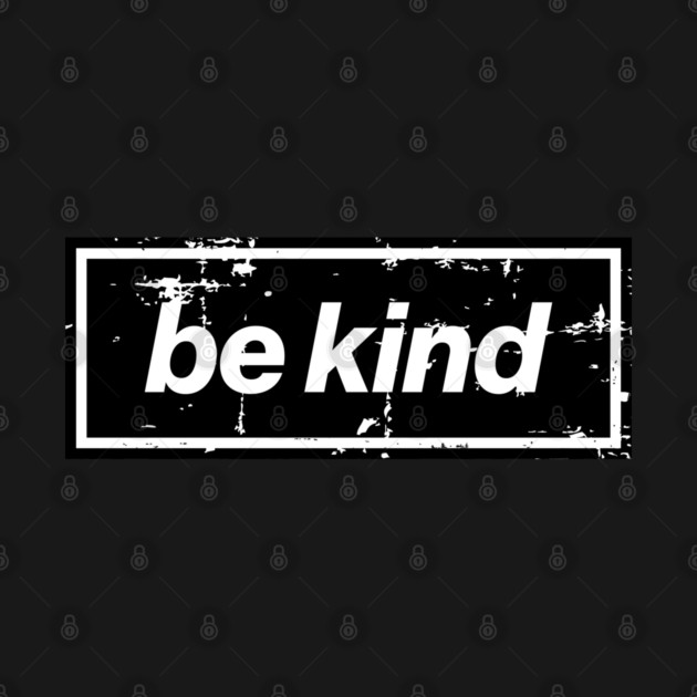 Be Kind Oasis Distressed Typography – Bold Positive Message Design Black by Butter Creative