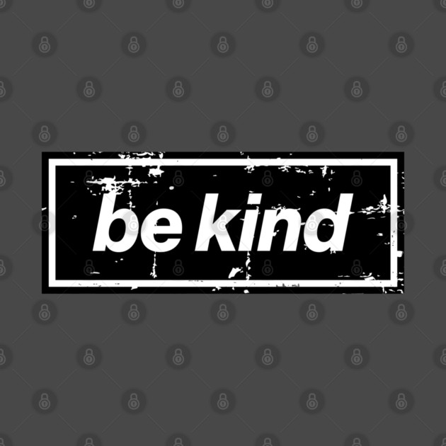Be Kind Oasis Distressed Typography – Bold Positive Message Design Black by Butter Creative