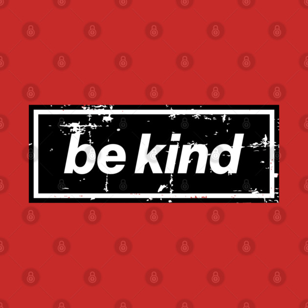 Be Kind Oasis Distressed Typography – Bold Positive Message Design Black by Butter Creative