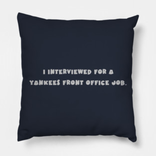 Yankees front office Design Pillow