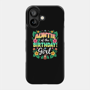 Aloha Hawaii Aunt Auntie Of The Birthday Girl Phone Case