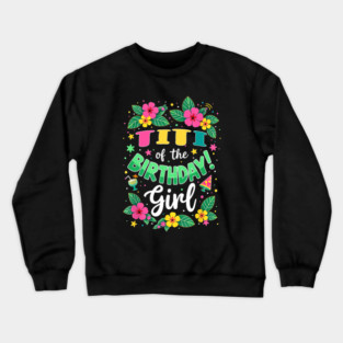 Aloha Hawaii Aunt Titi Of The Birthday Girl Crewneck Sweatshirt