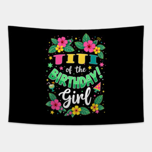 Aloha Hawaii Aunt Titi Of The Birthday Girl Tapestry