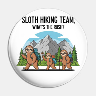 Funny Sloth Hiking Pin