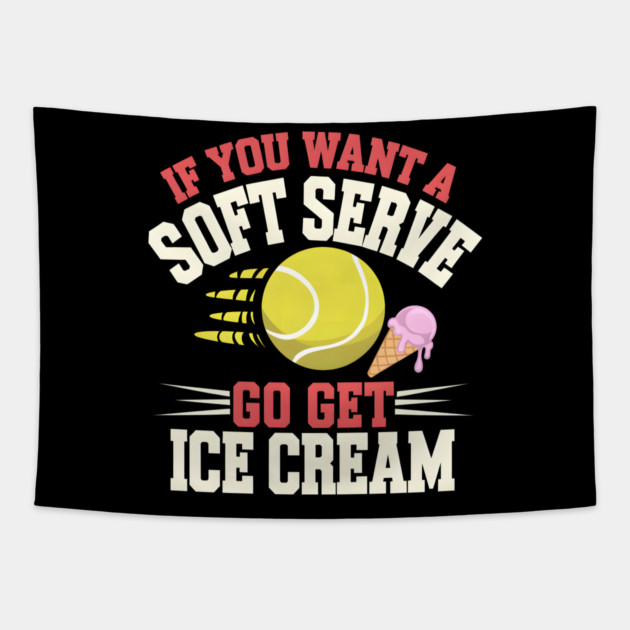 Funny Tennis Soft Serve Ice Cream Tapestry by MakerMind8.2