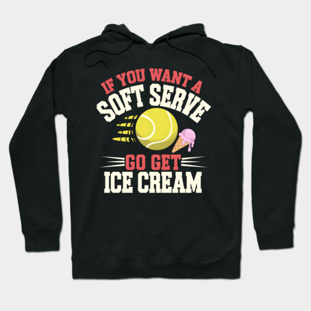 Funny Tennis Soft Serve Ice Cream Hoodie by MakerMind8.2