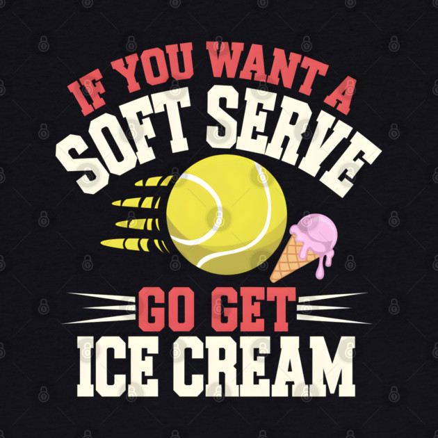 Funny Tennis Soft Serve Ice Cream by MakerMind8.2