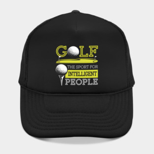 Funny Golf Shirt – The Sport for Intelligent People Hat