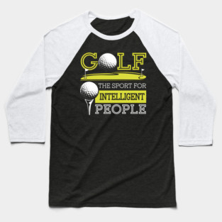 Funny Golf Shirt – The Sport for Intelligent People Baseball T-Shirt