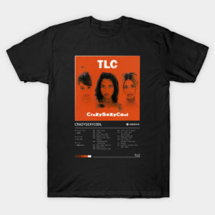 Crazysexycool (1994) by TLC T-Shirt