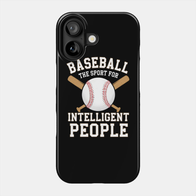 Baseball The Sport For Intelligent People Funny Phone Case by MakerMind8.2