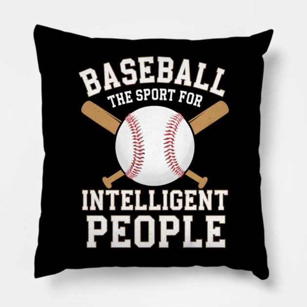 Baseball The Sport For Intelligent People Funny Pillow by MakerMind8.2