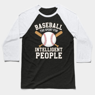 Baseball The Sport For Intelligent People Funny Baseball T-Shirt