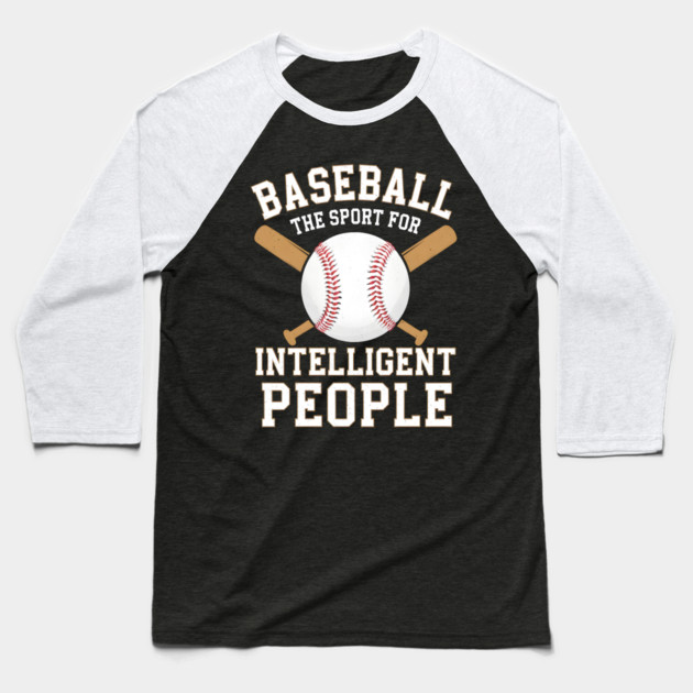 Baseball The Sport For Intelligent People Funny Baseball T-Shirt by MakerMind8.2