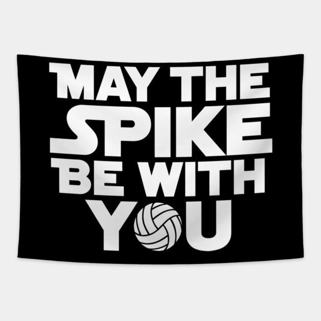 Funny Volleyball "May The Spike Be With You" Tapestry by MakerMind8.2