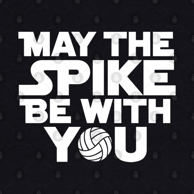 Funny Volleyball "May The Spike Be With You" by MakerMind8.2