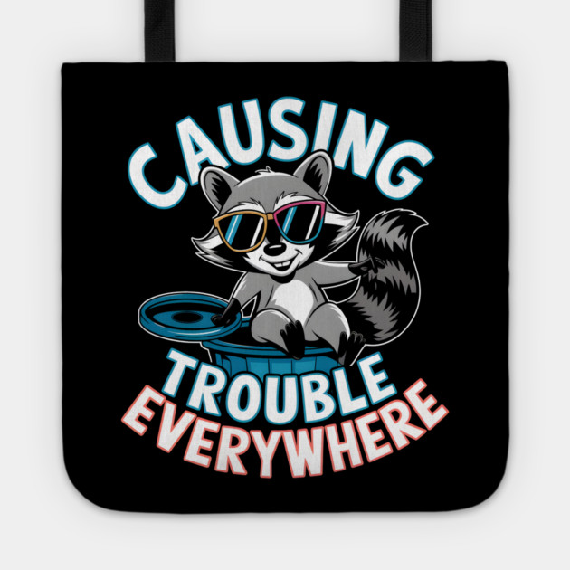 Causing Trouble Everywhere – Funny Raccoon Cool Sunglasses Tote by MakerMind8.2