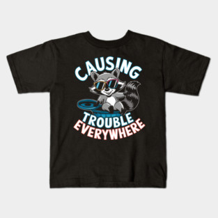 Causing Trouble Everywhere – Funny Raccoon Cool Sunglasses Kids T-Shirt