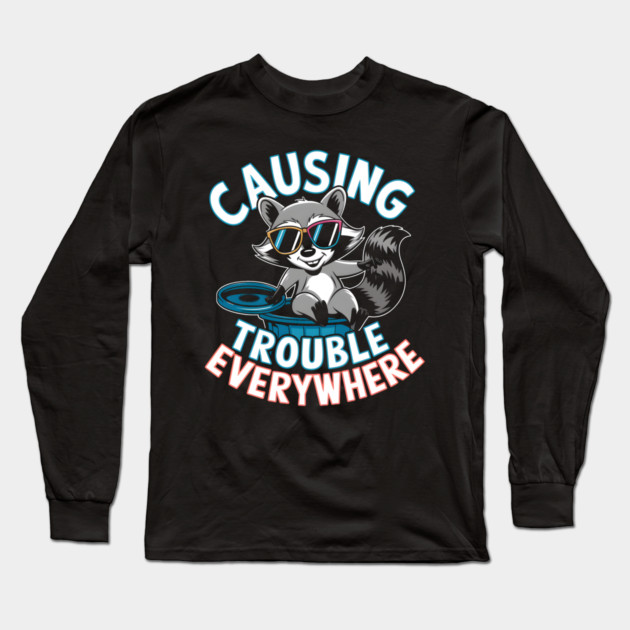 Causing Trouble Everywhere – Funny Raccoon Cool Sunglasses Long Sleeve T-Shirt by MakerMind8.2