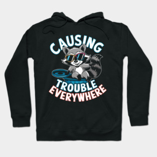 Causing Trouble Everywhere – Funny Raccoon Cool Sunglasses Hoodie