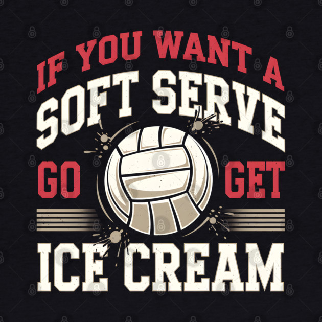 Funny Volleyball Soft Serve Ice Cream Pun by MakerMind8.2