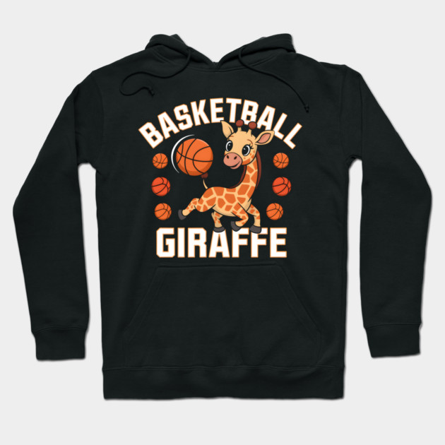 Basketball Giraffe – Cute Funny Sports Animal Hoodie by MakerMind8.2