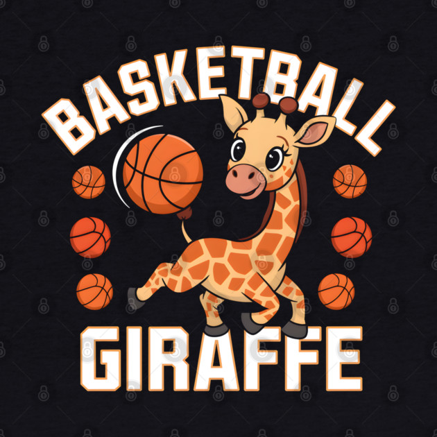 Basketball Giraffe – Cute Funny Sports Animal by MakerMind8.2