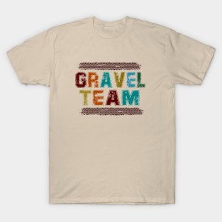 The best gravel bike team in the Gravel Riding, Gravel worlds 2025, Mens funny cycling T-Shirt