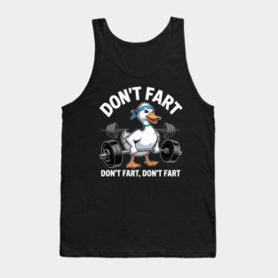 Duck Gym Workout Don't Fart Lifting Deadlift Fitness Tank Top